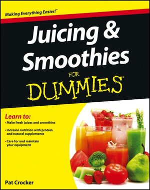 Buchcover Juicing and Smoothies For Dummies | Pat Crocker | EAN 9781118395691 | ISBN 1-118-39569-7 | ISBN 978-1-118-39569-1