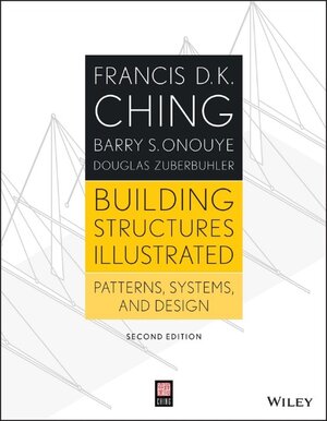 Buchcover Building Structures Illustrated | Francis D. K. Ching | EAN 9781118458358 | ISBN 1-118-45835-4 | ISBN 978-1-118-45835-8