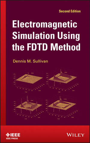 Buchcover Electromagnetic Simulation Using the FDTD Method | Dennis M. Sullivan | EAN 9781118459393 | ISBN 1-118-45939-3 | ISBN 978-1-118-45939-3