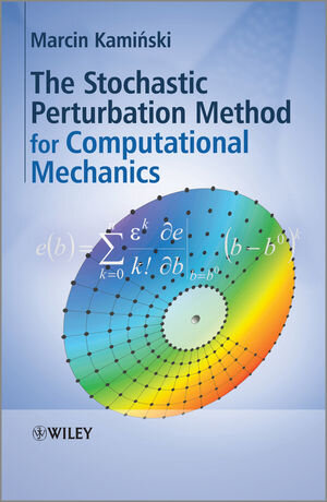 Buchcover The Stochastic Perturbation Method for Computational Mechanics | Marcin Kaminski | EAN 9781118481837 | ISBN 1-118-48183-6 | ISBN 978-1-118-48183-7