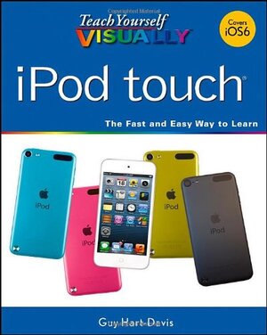 Buchcover Teach Yourself Visually iPod Touch: Covers Ios6 | Hart-Davis, Guy | EAN 9781118510445 | ISBN 1-118-51044-5 | ISBN 978-1-118-51044-5