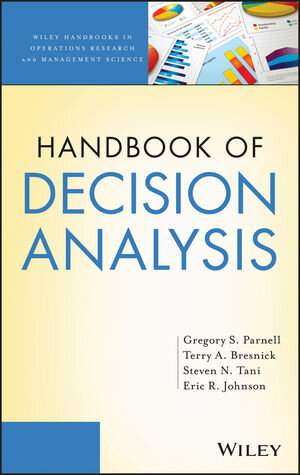 Buchcover Handbook of Decision Analysis | Gregory S. Parnell | EAN 9781118515846 | ISBN 1-118-51584-6 | ISBN 978-1-118-51584-6