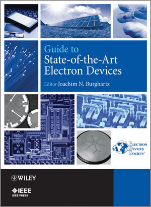 Buchcover Guide to State-of-the-Art Electron Devices | Joachim N. Burghartz | EAN 9781118517512 | ISBN 1-118-51751-2 | ISBN 978-1-118-51751-2
