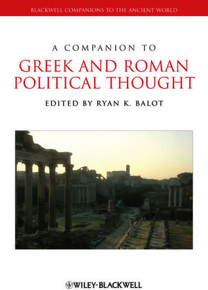 Buchcover A Companion to Greek and Roman Political Thought  | EAN 9781118556689 | ISBN 1-118-55668-2 | ISBN 978-1-118-55668-9