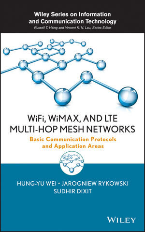 Buchcover WiFi, WiMAX and LTE Multi-hop Mesh Networks | Hung-Yu Wei | EAN 9781118571118 | ISBN 1-118-57111-8 | ISBN 978-1-118-57111-8
