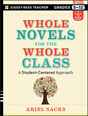 Buchcover Whole Novels for the Whole Class | Ariel Sacks | EAN 9781118585061 | ISBN 1-118-58506-2 | ISBN 978-1-118-58506-1