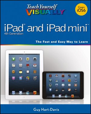 Buchcover Teach Yourself VISUALLY iPad 4th Generation and iPad mini | Guy Hart-Davis | EAN 9781118596326 | ISBN 1-118-59632-3 | ISBN 978-1-118-59632-6