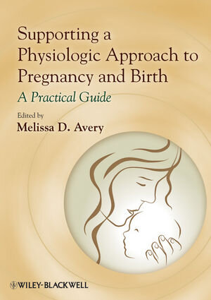 Buchcover Supporting a Physiologic Approach to Pregnancy and Birth  | EAN 9781118612231 | ISBN 1-118-61223-X | ISBN 978-1-118-61223-1