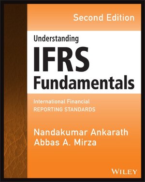 Buchcover Understanding IFRS Fundamentals | Abbas A. Mirza | EAN 9781118617687 | ISBN 1-118-61768-1 | ISBN 978-1-118-61768-7