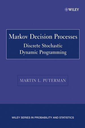 Buchcover Markov Decision Processes | Martin L. Puterman | EAN 9781118625873 | ISBN 1-118-62587-0 | ISBN 978-1-118-62587-3