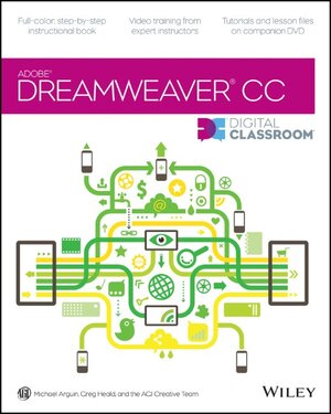 Buchcover Dreamweaver CC Digital Classroom | Michael Arguin | EAN 9781118640159 | ISBN 1-118-64015-2 | ISBN 978-1-118-64015-9