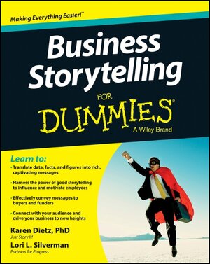 Buchcover Business Storytelling For Dummies | Karen Dietz | EAN 9781118661215 | ISBN 1-118-66121-4 | ISBN 978-1-118-66121-5
