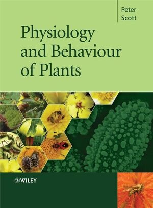 Buchcover Physiology and Behaviour of Plants | Peter Scott | EAN 9781118687505 | ISBN 1-118-68750-7 | ISBN 978-1-118-68750-5