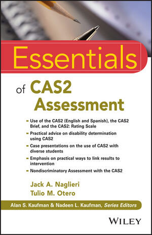 Buchcover Essentials of CAS2 Assessment | Jack A. Naglieri | EAN 9781118705384 | ISBN 1-118-70538-6 | ISBN 978-1-118-70538-4