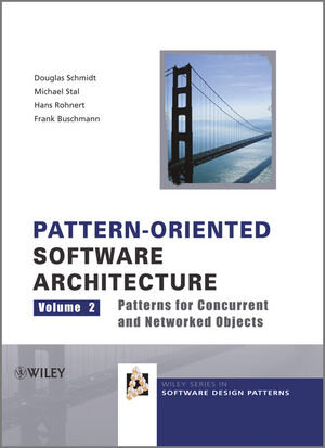 Buchcover Pattern-Oriented Software Architecture, Volume 2, Patterns for Concurrent and Networked Objects | Douglas C. Schmidt | EAN 9781118725177 | ISBN 1-118-72517-4 | ISBN 978-1-118-72517-7