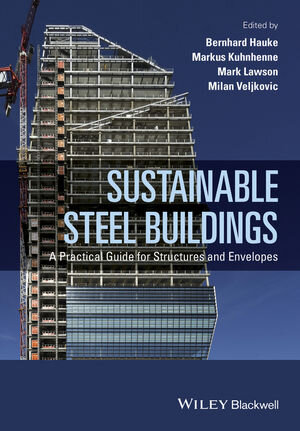 Buchcover Sustainable Steel Buildings | Milan Veljkovic | EAN 9781118740811 | ISBN 1-118-74081-5 | ISBN 978-1-118-74081-1