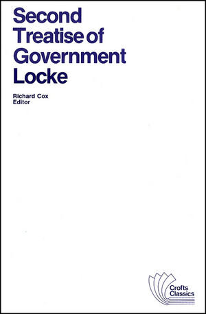 Buchcover Second Treatise of Government | John Locke | EAN 9781118809846 | ISBN 1-118-80984-X | ISBN 978-1-118-80984-6