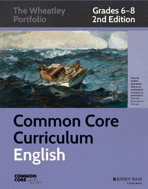 Buchcover Common Core Curriculum: English, Grades 6-8: The Wheatley Portfolio (Common Core Curriculum: The Wheatley Portfolio) | Great Minds | EAN 9781118811344 | ISBN 1-118-81134-8 | ISBN 978-1-118-81134-4