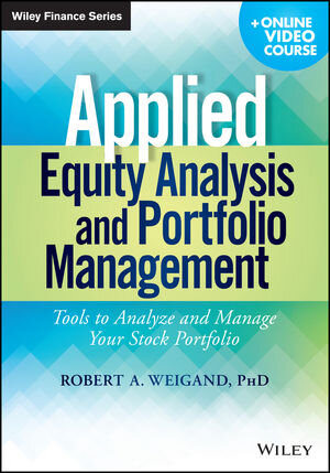 Buchcover Applied Equity Analysis and Portfolio Management | Robert A. Weigand | EAN 9781118819203 | ISBN 1-118-81920-9 | ISBN 978-1-118-81920-3