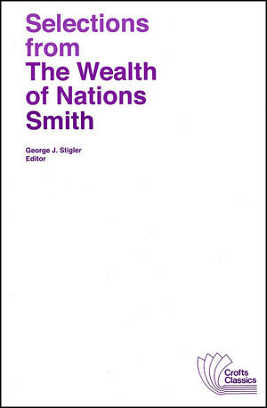 Buchcover Selections from The Wealth of Nations | Adam Smith | EAN 9781118822838 | ISBN 1-118-82283-8 | ISBN 978-1-118-82283-8
