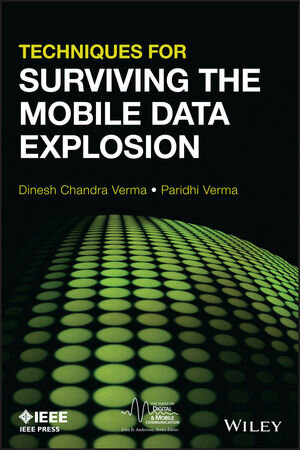 Buchcover Techniques for Surviving the Mobile Data Explosion | Dinesh C. Verma | EAN 9781118834428 | ISBN 1-118-83442-9 | ISBN 978-1-118-83442-8