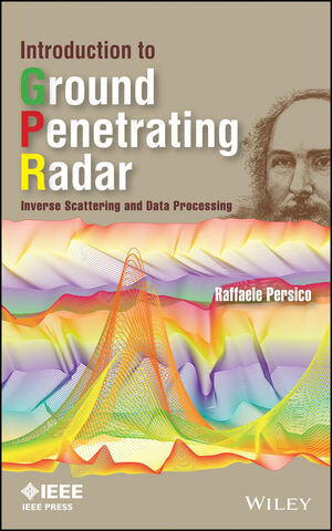 Buchcover Introduction to Ground Penetrating Radar | Raffaele Persico | EAN 9781118835685 | ISBN 1-118-83568-9 | ISBN 978-1-118-83568-5