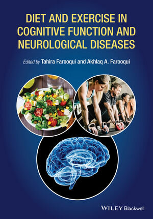 Buchcover Diet and Exercise in Cognitive Function and Neurological Diseases | Akhlaq A. Farooqui | EAN 9781118840573 | ISBN 1-118-84057-7 | ISBN 978-1-118-84057-3