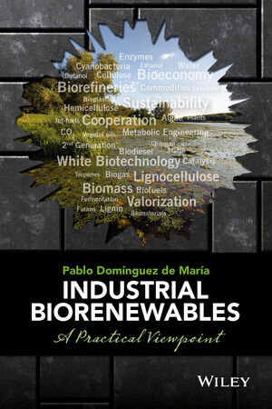 Buchcover Industrial Biorenewables | Pablo Domínguez de María | EAN 9781118844229 | ISBN 1-118-84422-X | ISBN 978-1-118-84422-9