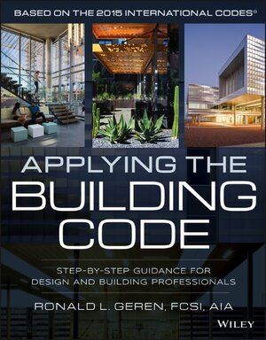 Buchcover Applying the Building Code | Ronald L. Geren | EAN 9781118920756 | ISBN 1-118-92075-9 | ISBN 978-1-118-92075-6