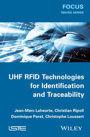 Buchcover UHF RFID Technologies for Identification and Traceability | Jean-Marc Laheurte | EAN 9781118930946 | ISBN 1-118-93094-0 | ISBN 978-1-118-93094-6