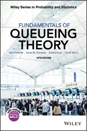 Buchcover Fundamentals of Queueing Theory | John F. Shortle | EAN 9781118943526 | ISBN 1-118-94352-X | ISBN 978-1-118-94352-6