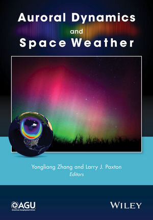 Buchcover Auroral Dynamics and Space Weather | EAN 9781118978726 | ISBN 1-118-97872-2 | ISBN 978-1-118-97872-6