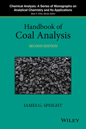 Buchcover Handbook of Coal Analysis | James G. Speight | EAN 9781119038320 | ISBN 1-119-03832-4 | ISBN 978-1-119-03832-0