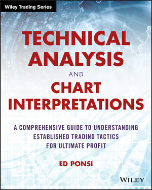 Buchcover Technical Analysis and Chart Interpretations | Ed Ponsi | EAN 9781119048237 | ISBN 1-119-04823-0 | ISBN 978-1-119-04823-7