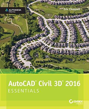 Buchcover AutoCAD Civil 3D 2016 Essentials: Autodesk Official Press | Chappell, Eric | EAN 9781119059592 | ISBN 1-119-05959-3 | ISBN 978-1-119-05959-2