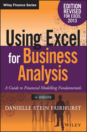 Buchcover Using Excel for Business Analysis | Danielle Stein Fairhurst | EAN 9781119062462 | ISBN 1-119-06246-2 | ISBN 978-1-119-06246-2