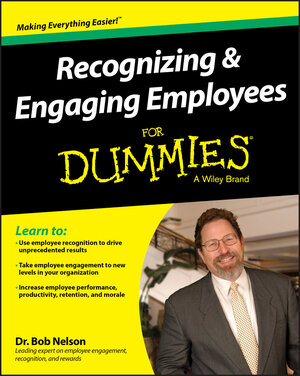 Buchcover Recognizing and Engaging Employees For Dummies | Bob Nelson | EAN 9781119067795 | ISBN 1-119-06779-0 | ISBN 978-1-119-06779-5