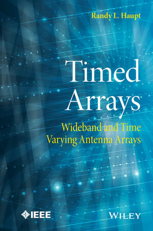 Buchcover Timed Arrays | Randy L. Haupt | EAN 9781119071914 | ISBN 1-119-07191-7 | ISBN 978-1-119-07191-4