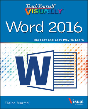 Buchcover Teach Yourself VISUALLY Word 2016 | Elaine Marmel | EAN 9781119074588 | ISBN 1-119-07458-4 | ISBN 978-1-119-07458-8
