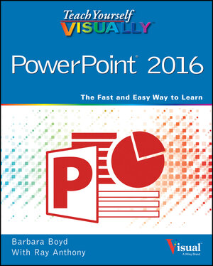 Buchcover Teach Yourself VISUALLY PowerPoint 2016 | Barbara Boyd | EAN 9781119074670 | ISBN 1-119-07467-3 | ISBN 978-1-119-07467-0