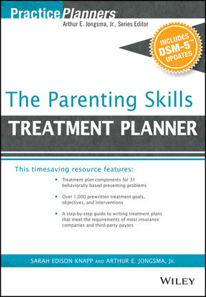 Buchcover The Parenting Skills Treatment Planner, with DSM-5 Updates | Arthur E. Jongsma | EAN 9781119074878 | ISBN 1-119-07487-8 | ISBN 978-1-119-07487-8