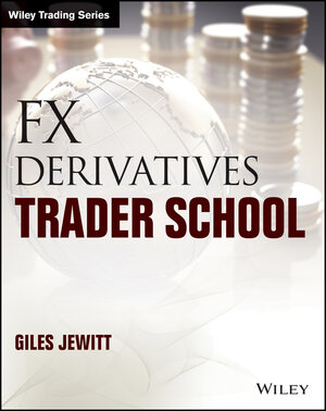 Buchcover FX Derivatives Trader School | Giles Jewitt | EAN 9781119096610 | ISBN 1-119-09661-8 | ISBN 978-1-119-09661-0