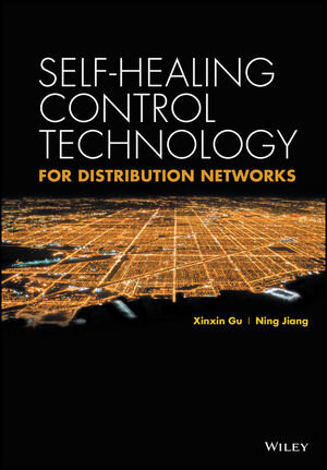 Buchcover Self-healing Control Technology for Distribution Networks | Xinxin Gu | EAN 9781119109365 | ISBN 1-119-10936-1 | ISBN 978-1-119-10936-5