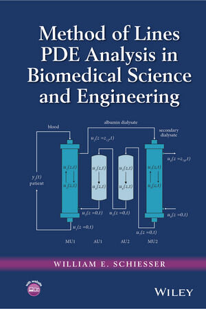 Buchcover Method of Lines PDE Analysis in Biomedical Science and Engineering | William E. Schiesser | EAN 9781119130482 | ISBN 1-119-13048-4 | ISBN 978-1-119-13048-2