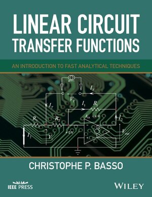 Buchcover Linear Circuit Transfer Functions | Christophe P. Basso | EAN 9781119236375 | ISBN 1-119-23637-1 | ISBN 978-1-119-23637-5