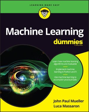 Buchcover Machine Learning For Dummies | John Paul Mueller | EAN 9781119245513 | ISBN 1-119-24551-6 | ISBN 978-1-119-24551-3