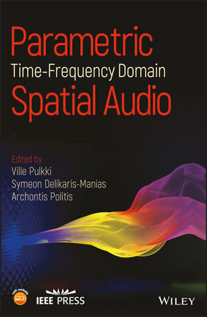 Buchcover Parametric Time-Frequency Domain Spatial Audio | EAN 9781119252610 | ISBN 1-119-25261-X | ISBN 978-1-119-25261-0