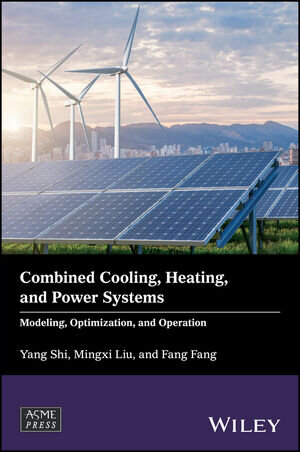 Buchcover Combined Cooling, Heating, and Power Systems | Yang Shi | EAN 9781119283355 | ISBN 1-119-28335-3 | ISBN 978-1-119-28335-5