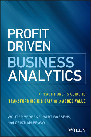 Buchcover Profit Driven Business Analytics | Wouter Verbeke | EAN 9781119286998 | ISBN 1-119-28699-9 | ISBN 978-1-119-28699-8