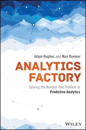 Buchcover Analytics Factory | Adam Hughes | EAN 9781119295501 | ISBN 1-119-29550-5 | ISBN 978-1-119-29550-1